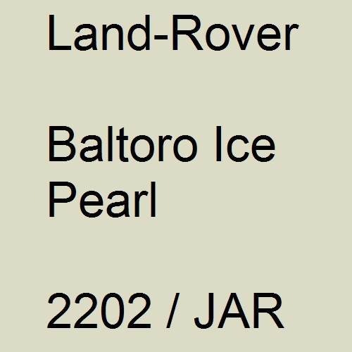Land-Rover, Baltoro Ice Pearl, 2202 / JAR.